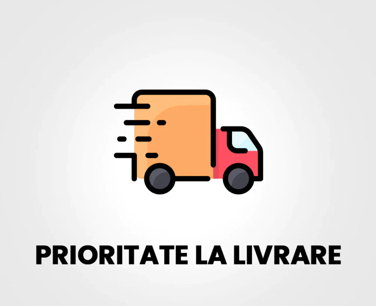 PRIORITATE LA LIVRARE